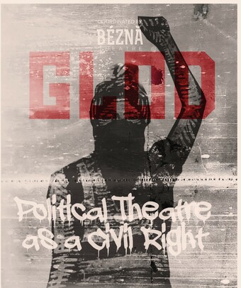 Glod: Political Theatre as a Civil Right event poster. 