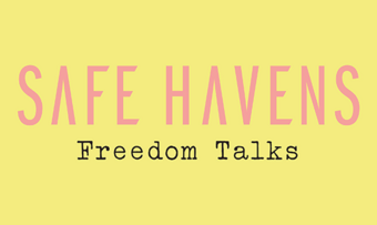 Safe Havens Freedom Talks banner.
