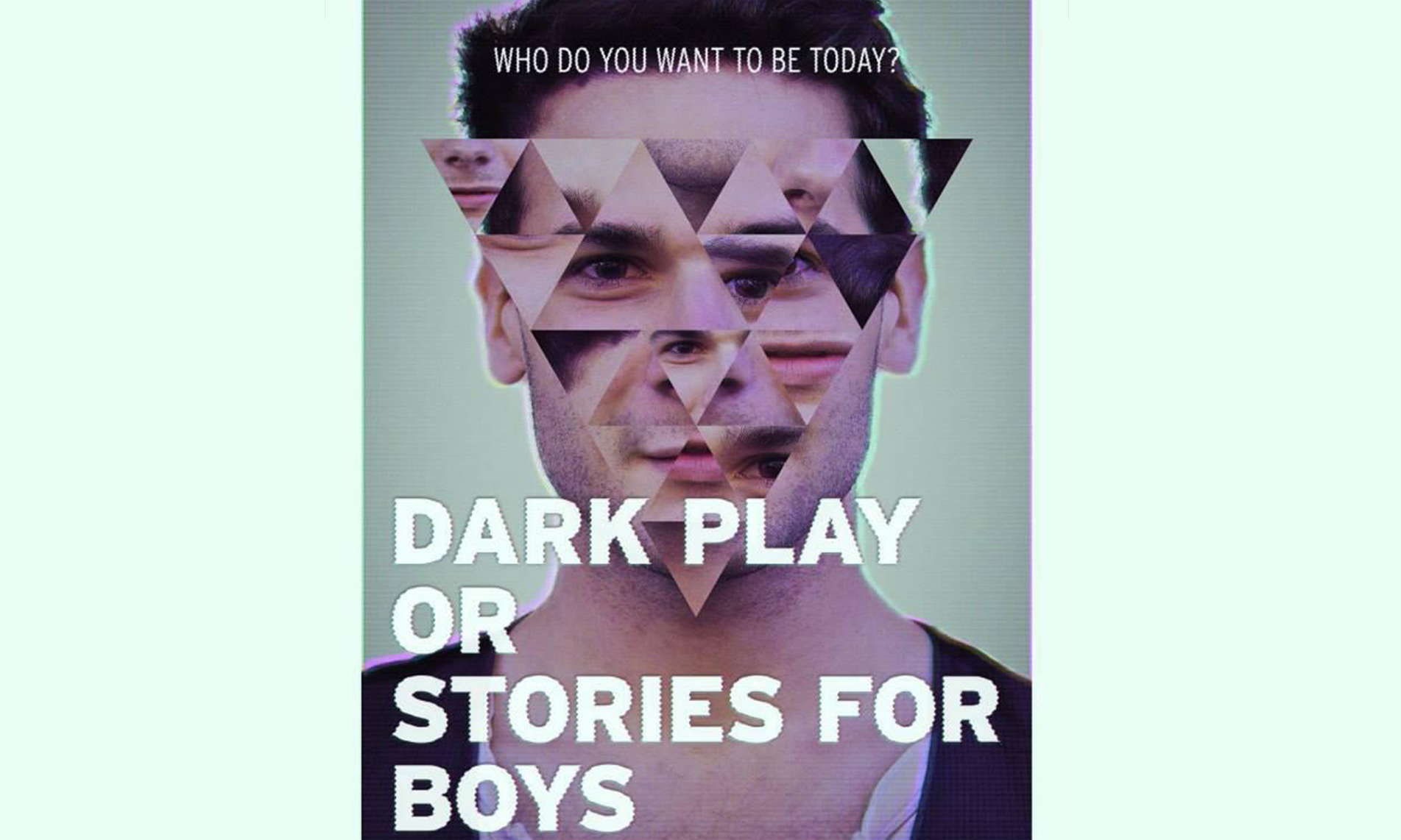 Dark Play, or Stories for Boys HowlRound Theatre Commons
