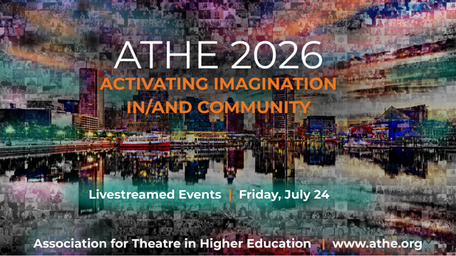 Conference teaser for Association for Theatre in Higher Education (ATHE) 2026.