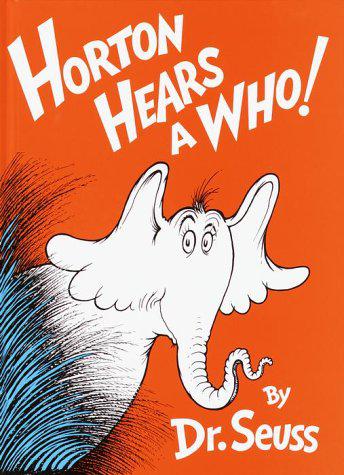 The cover of Dr. Seuss' Horton Hears A Who.