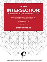 Cover of Diane Ragsdale's report In the Intersection: Partnerships in the New Play Sector.