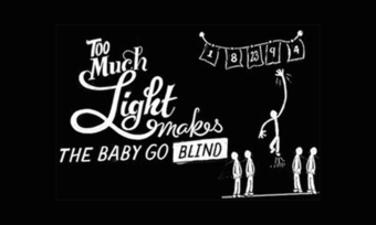 Poster for the play Too Much Light Makes The Baby Go Blind.