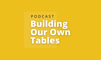 text: Podcast, Building our own Tables, over construction drafting grid