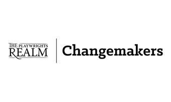 series banner for playwrights realm changemakers