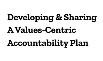 event poster for the conversation Developing and Sharing a Values-Centric Accountability Plan.