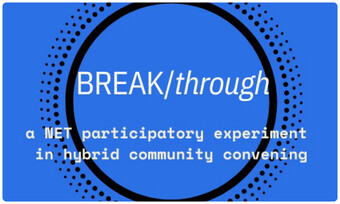 event poster for break through, participatory experiment in hybrid community convening.