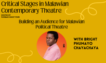 Teaser image for Season 1, Episode 5 of Critical Stages In Malawian Contemporary Theatre featuring the headshot of Bright Phumayo Chayachaya.