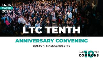 Event poster for the Latinx Theatre Commons Tenth Anniversary Convening.