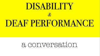 event poster for a conversation on disability and deaf performance.