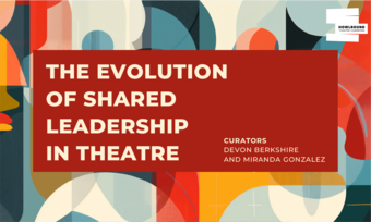 A promotional graphic for the Evolution of Shared Leadership in Theatre series.