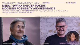 event poster for MENA/ SWANA Theater Makers.