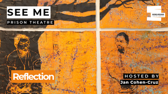 See Me: Prison Theatre Episode 10: Reflection promotional graphic.