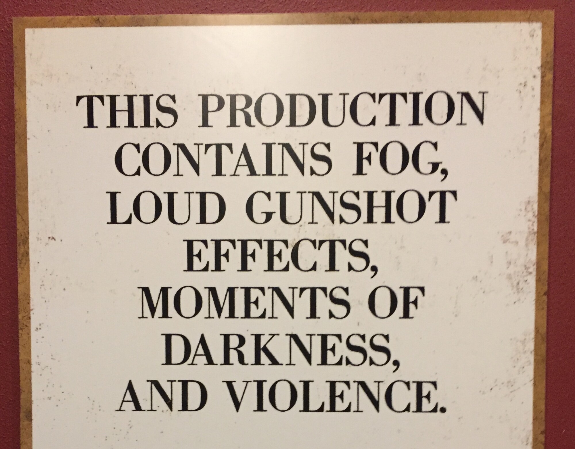 This production contains fog, loud gunshot effects, moments of darkness, and violence.