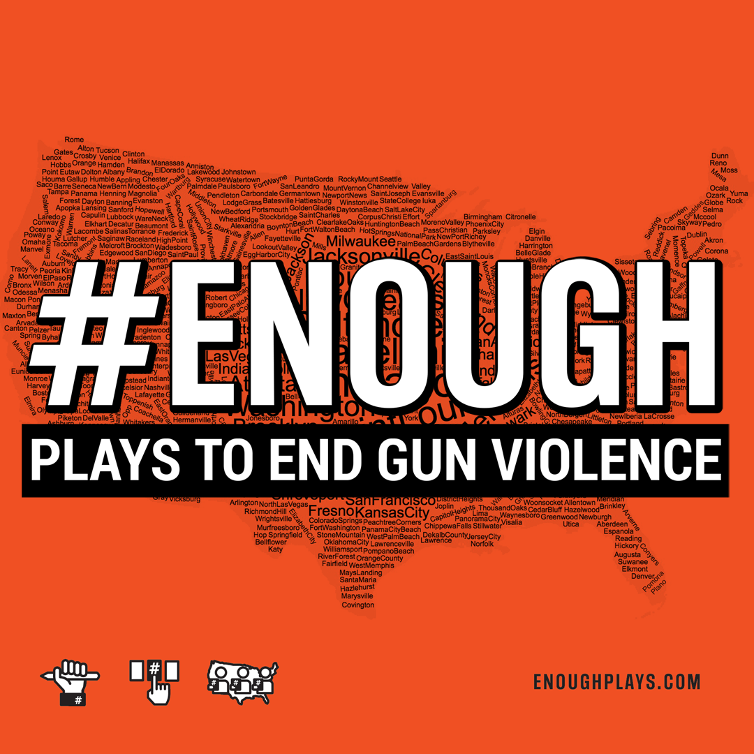 Map of the United States overlaid with the text enough, plays to end gun violence.