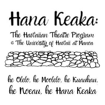 text Hana Keaka @ the university of hawaii at manoa