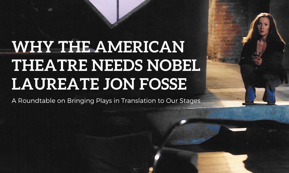 Why The American Theatre Needs Nobel Laureate Jon Fosse Event Poster.