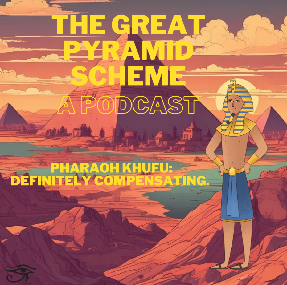 A promotional graphic for The Great Pyramid Scheme Podcast. 