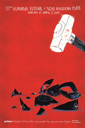 Poster for Humana Festival of New American Plays, which features a drawing of a hammer above a broken drama mask.