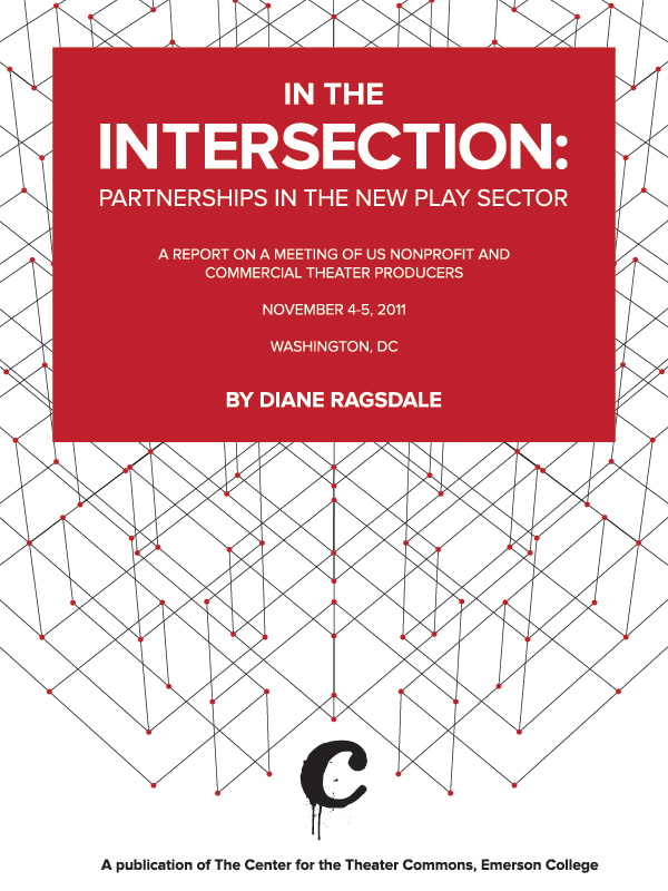 Cover of Diane Ragsdale's report, In the Intersection: Partnerships in the New Play Sector.